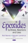 Image for Epoxides : Synthesis, Reactions and Uses