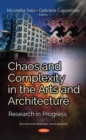 Image for Chaos and Complexity in the Arts and Architecture : Research in Progress