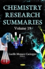 Image for Chemistry Research Summaries : Volume 19