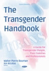 Image for The Transgender Handbook : A Guide for Transgender People, Their Families and Professionals