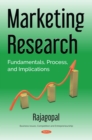 Image for Marketing research: fundamentals, process, and implications