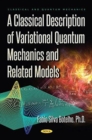 Image for A Classical Description of Variational Quantum Mechanics and Related Models