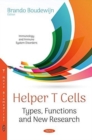 Image for Helper T Cells : Types, Functions and New Research