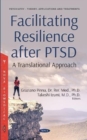 Image for Facilitating Resilience after PTSD : A Translational Approach