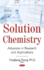 Image for Solution Chemistry : Advances in Research and Applications