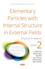 Image for Elementary Particles with Internal Structure in External Fields. Vol II. Physical Problems