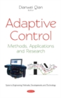 Image for Adaptive Control : Methods, Applications and Research