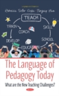Image for The Language of Pedagogy Today : What are the New Teaching Challenges?