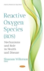 Image for Reactive Oxygen Species (ROS) : Mechanisms and Role in Health and Disease