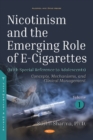 Image for Nicotinism and the Emerging Role of E-Cigarettes (With Special Reference to Adolescents) : Volume 1: Concepts, Mechanisms, and Clinical Management