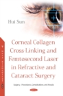 Image for Corneal Collagen Cross-Linking and Femtosecond Laser in Refractive and Cataract Surgery
