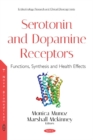 Image for Serotonin and Dopamine Receptors : Functions, Synthesis and Health Effects