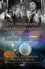 Image for The Inventions and Discoveries of the Worlds Most Famous Scientists