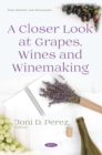 Image for A closer look at grapes, wines and winemaking
