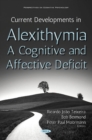 Image for Current Developments in Alexithymia - A Cognitive and Affective Deficit