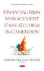 Image for Financial Risk Management Case Studies in Cameroon