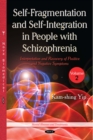 Image for Self-Fragmentation and Self-Integration in People with Schizophrenia, Volume II: Interpretation and Recovery of Positive and Negative Symptoms