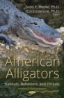 Image for American alligators: habitats, behaviors, and threats