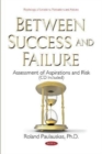Image for Between Success and Failure : Assessment of Aspirations and Risk (CD Included)