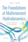 Image for The foundations of multimoment hydrodynamics