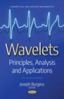 Image for Wavelets: Principles, Analysis and Applications