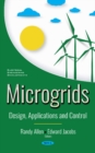 Image for Microgrids : Design, Applications and Control