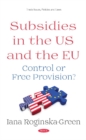 Image for Subsidies in the US and the EU : Control or Free Provision?