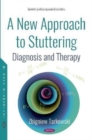 Image for A New Approach to Stuttering : Diagnosis and Therapy