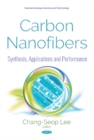 Image for Carbon Nanofibers : Synthesis, Applications and Performance