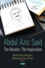 Image for Abdul Aziz Said: The Mualim, The Inspiration