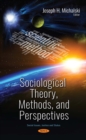 Image for Sociological Theory, Methods, and Perspectives