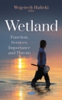 Image for Wetland: function, services, importance and threats