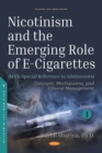 Image for Nicotinism and the Emerging Role of E-Cigarettes (With Special Reference to Adolescents). Volume 1: Concepts, Mechanisms, and Clinical Management