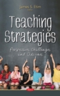 Image for Teaching strategies: perspectives, challenges and outcomes