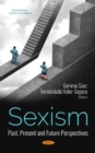 Image for Sexism : Past, Present and Future Perspectives