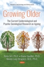 Image for Growing Older: The Current Epidemiological and Psycho-Sociological Research on Ageing