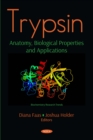 Image for Trypsin: anatomy, biological properties and applications