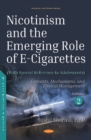 Image for Nicotinism and the Emerging Role of E-Cigarettes (With Special Reference to Adolescents) : Volume 2: Concepts, Mechanisms, and Clinical Management