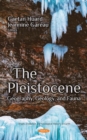 Image for The Pleistocene: geography, geology, and fauna