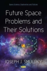 Image for Future space problems and their solutions
