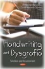 Image for Handwriting and dysgrafia: relation and assessment