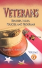 Image for Veterans: Benefits, Issues, Policies, and Programs. Volume 6 : Volume 6,