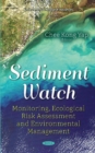 Image for Sediment watch  : monitoring, ecological risk assessment and environmental management