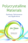 Image for Polycrystalline Materials : Synthesis, Performance and Applications