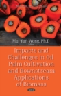 Image for Impacts and challenges in oil palm cultivation and downstream applications of biomass