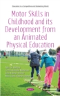 Image for Motor skills in childhood and its development from an animated physical education: theory and practice