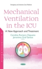 Image for Mechanical Ventilation in the ICU: A New Approach and Treatment