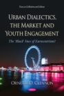 Image for Urban Dialectics, the Market and Youth Engagement