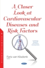 Image for A closer look at cardiovascular diseases and risk factors
