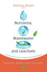 Image for Nutrients, wastewater and leachate: testing, risks and hazards